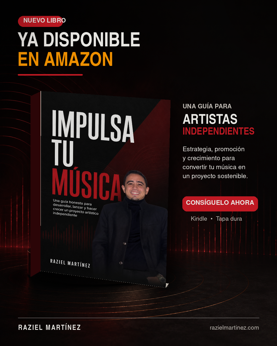 Impulsa tu música: Una guía honesta para desarrollar, lanzar y hacer crecer un proyecto artístico independiente